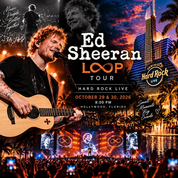 Ed Sheeran Miami 2026: LOOP Tour at Hard Rock Live Hollywood