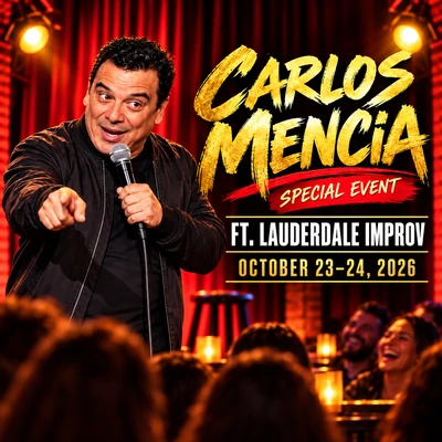 Carlos Mencia Fort Lauderdale 2026 at Fort Lauderdale Improv